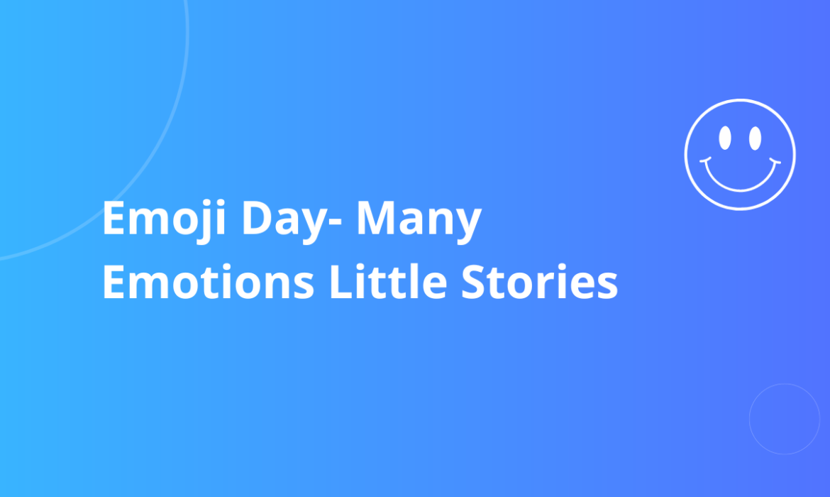 Emoji Day Many Emotions Little Stories