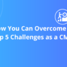 How You Can Overcome the Top 5 Challenges as a CMO